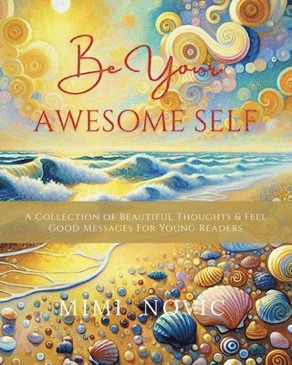 bokomslag Be Your Awesome Self