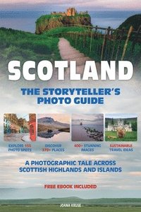 bokomslag SCOTLAND - The Storyteller's Photo Guide