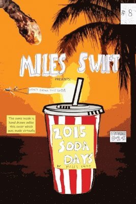 bokomslag 2015 Soda Days - Don't Drink The Sodas! (Miles Swift Version)