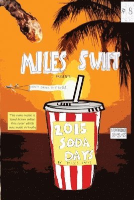 2015 Soda Days - Don't Drink The Sodas! (Miles Swift Version) 1