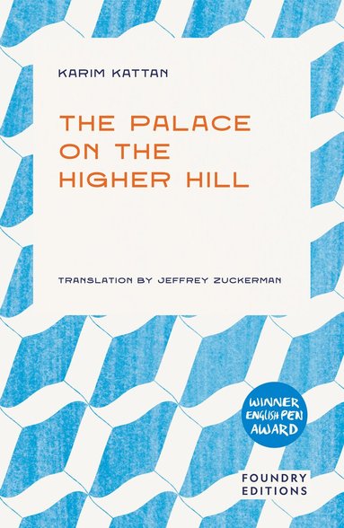 Karim Kattan - Palace on the Higher Hill, Häftad