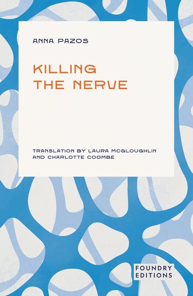Anna Pazos - Killing the Nerve, Häftad