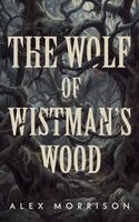 Alex Morrison - Wolf of Wistman's Wood, Häftad