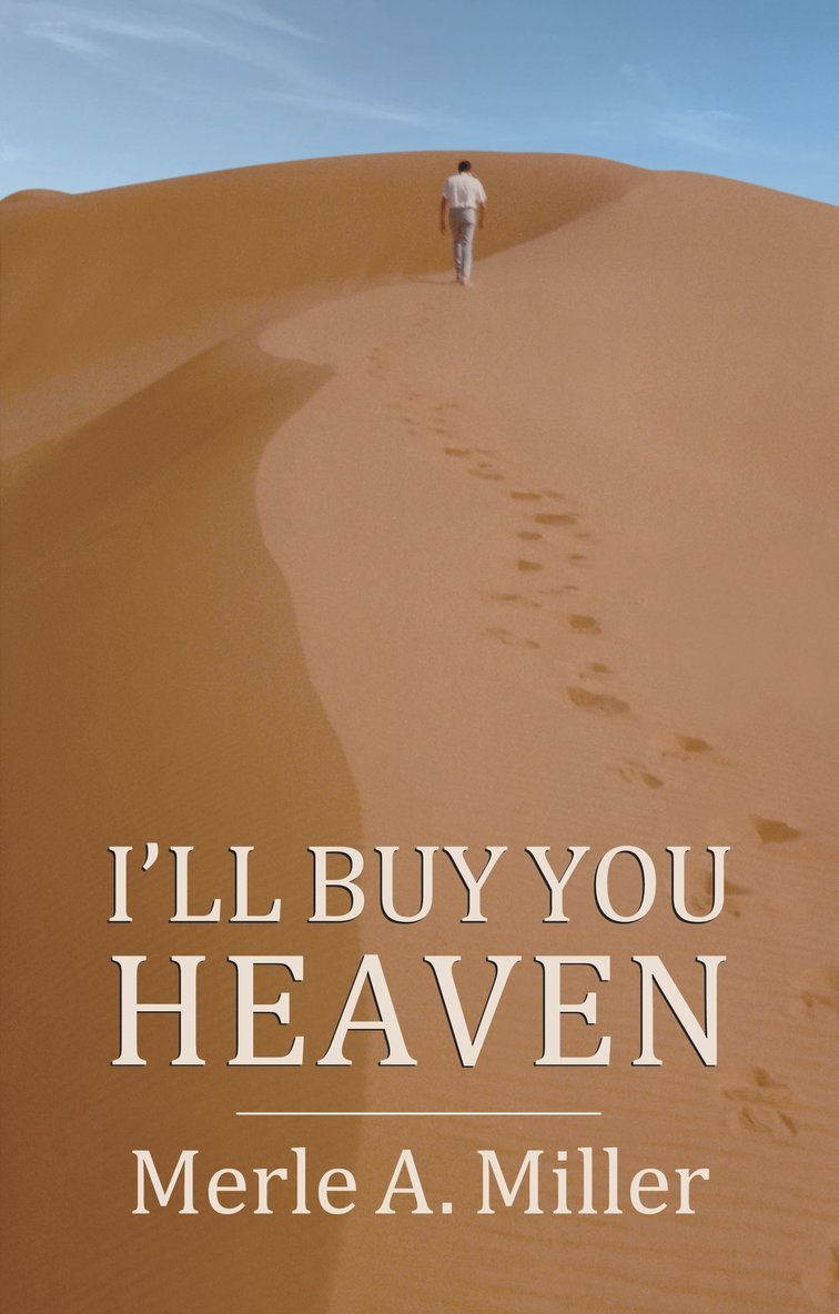 Merle A. Miller - I'll Buy You Heaven, Häftad