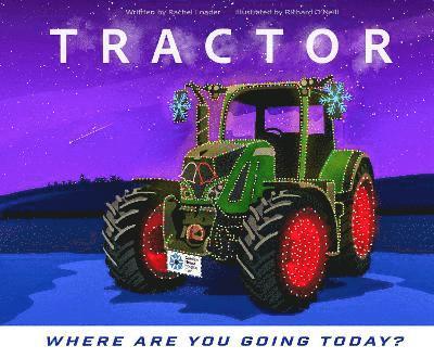 Rachel Loader - Tractor - Where are you going today? (Christmas), Häftad