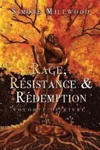 bokomslag Rage, Résistance Et Rédemption