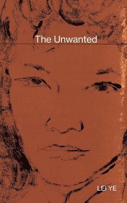 bokomslag The Unwanted: Library & Bookstore Edition