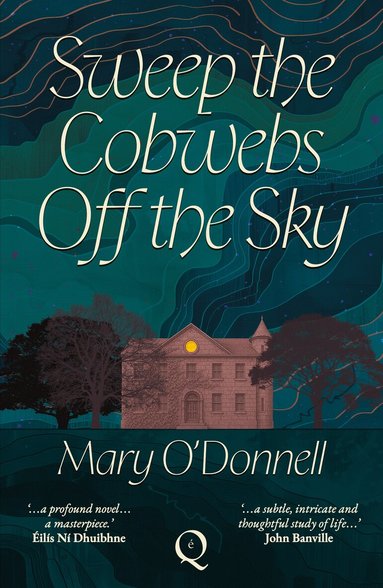 Mary O'Donnell - Sweep the Cobwebs Off the Sky, Häftad