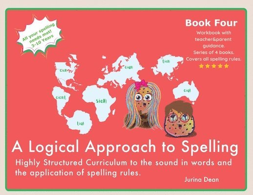 Logical Approach To Spelling Book 4 Phonics Spelling