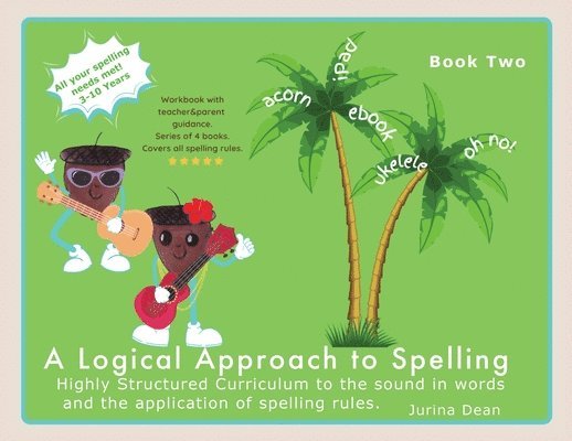 Jurina Dean - Logical Approach to Spelling Book 2 Phonics Spelling, Häftad