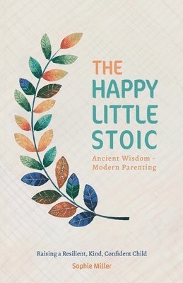 Sophie Miller - Happy Little Stoic, Häftad