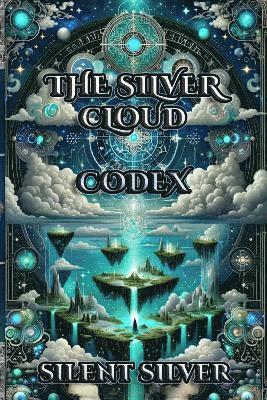 Silent Silver - Secrets of Silver Clouds: Lore book (The Silver Clouds Series), Häftad