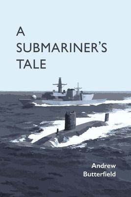 bokomslag A Submariner's Tale