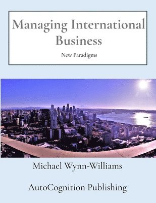 Managing International Business: New Paradigms 1