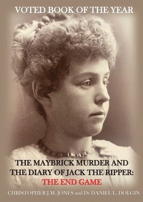 Christopher Jones, Daniel L Dolgin - Maybrick Murder and the Diary of Jack the Ripper, Häftad
