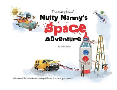 bokomslag Nutty Nanny's Space Adventure