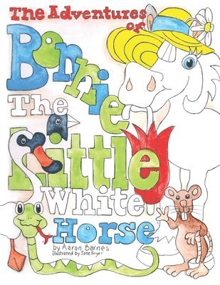 bokomslag The Adventures of Bonnie the Little White Horse