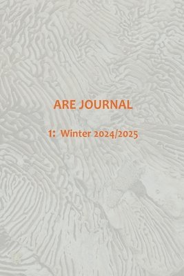 Anna Walker, Jo Milne, Davina Kirkpatrick - ARE JOURNAL (Art, Research, Ecology) 1, Häftad
