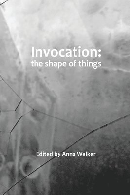 Invocation: the shape of things