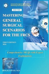 bokomslag Mastering General Surgical Scenarios for the FRCS