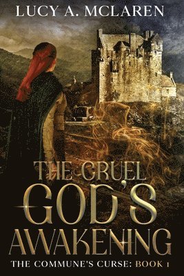 Lucy A McLaren, Lucy A. McLaren - Cruel God's Awakening (The Commune's Curse, Häftad