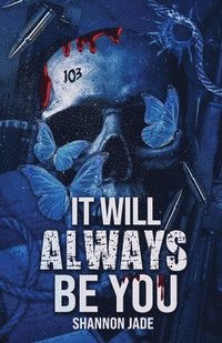 bokomslag It Will Always Be You: A Second Chance Dark Mafia Romance