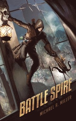 Michael R. Miller - Battle Spire, Inbunden