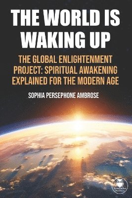 Sophia Persephone Ambrose - World Is Waking Up, Häftad