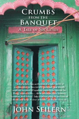 John Seilern - Crumbs From The Banquet, Inbunden