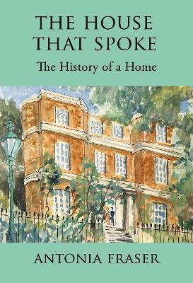 Antonia Fraser - House that Spoke, Inbunden
