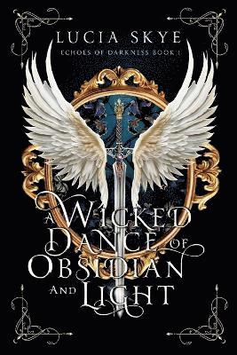 Wicked Dance of Obsidian and Light 1