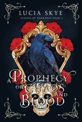 Prophecy of Chaos and Blood