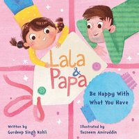 bokomslag Lala and Papa - Be Happy With What You Have