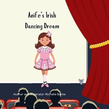 Michelle Burke - Aoife's Irish Dancing Dream, Häftad