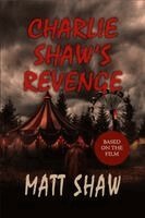 Matt Shaw - Charlie Shaw's Revenge, Häftad