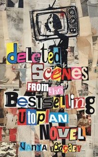 bokomslag Deleted Scenes from the Bestselling Utopian Novel