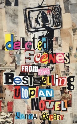 bokomslag Deleted Scenes from the Bestselling Utopian Novel