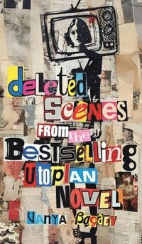 bokomslag Deleted Scenes from the Bestselling Utopian Novel