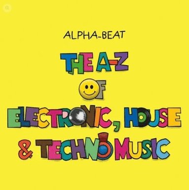 bokomslag A-Z of Electronic, House and Techno Music