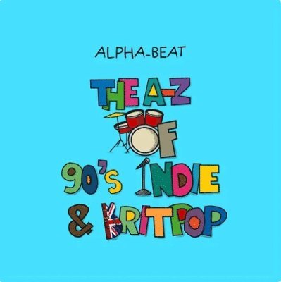 A-Z of 90s Indie and Britpop