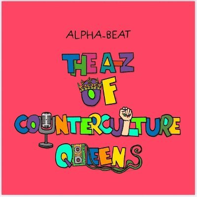 Alpha-Beat - A-Z of Counterculture Queens, Inbunden