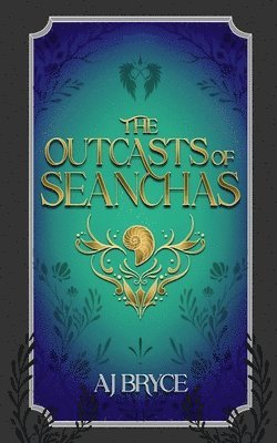 Aj Bryce - Outcasts of Seanchas, Häftad