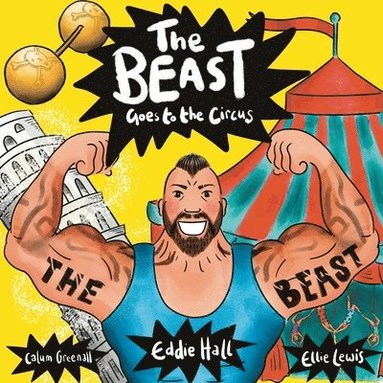 Eddie Hall, Calum Greenall - Beast Goes to the Circus, Häftad