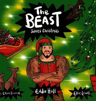 Eddie Hall, Calum Greenall - Beast Saves Christmas, Inbunden