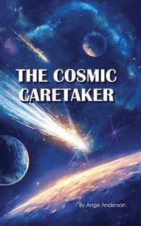 bokomslag The Cosmic Caretaker