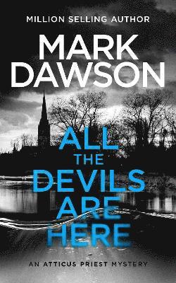 Mark Dawson - All The Devils Are Here, Häftad