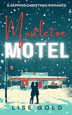 Lise Gold - Mistletoe Motel, Häftad