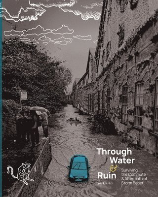Joe Curtis, Kim Kimber - Through Water & Ruin, Häftad