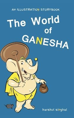Harshul Singhal, Singhal - World of Ganesha, Inbunden