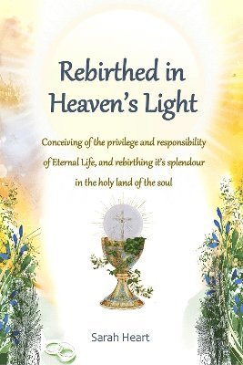Rebirthed in Heaven's Light